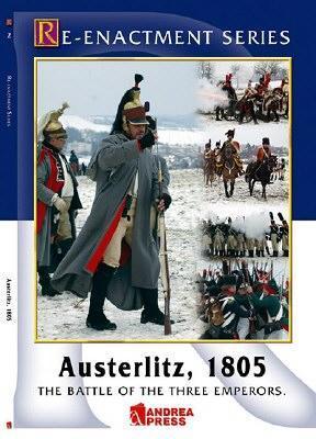 Austerlitz 1805 The Battle of the Three Emperors